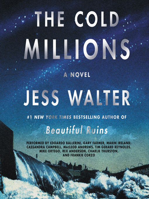 Title details for The Cold Millions by Jess Walter - Available